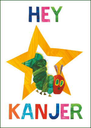 Hey kanjer, The very hungry caterpillar, Eric Carle
