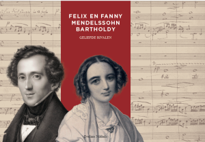 Cahierreeks: Deel 42, Felix en Fanny Mendelssohn Bartholdy, Geliefde rivalen